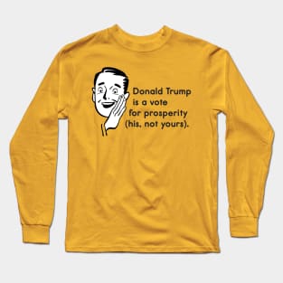 Donald Trump is a Vote for Prosperity Long Sleeve T-Shirt